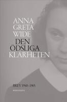 Den &ouml;dsliga klarheten - brev 1940-1965