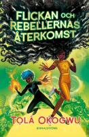 Flickan och rebellernas &aring;terkomst