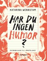 Har du ingen humor? - en snabbguide till j&auml;mst&auml;lldhet