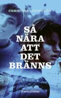 S&aring; n&auml;ra att det br&auml;nns