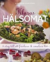 Klaras h&auml;lsomat : 5 steg till ett friskare och smalare liv