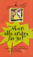 Men alla andra f&aring;r ju...