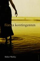 F&ouml;rsta kontingenten : Roman
