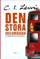 Den stora skilsm&auml;ssan : en dr&ouml;m om livet efter detta