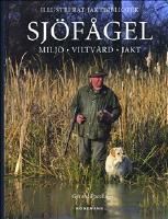 Sj&ouml;f&aring;gel : milj&ouml; - viltv&aring;rd - jakt