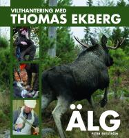 Vilthantering med Thomas Ekberg : &auml;lg