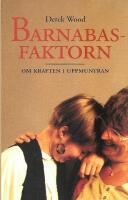 Barnabasfaktorn : om kraften i uppmuntran