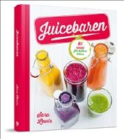 Juicebaren : 85 recept f&ouml;r b&auml;ttre h&auml;lsa