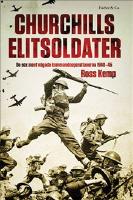 Churchills elitsoldater : de sex mest v&aring;gade kommandooperationerna 1940-45