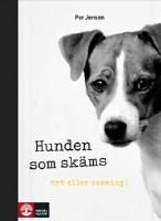 Hunden som sk&auml;ms : myt eller sanning?
