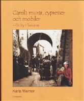 Gamla murar, cypresser och mobiler : en by i Toscana