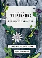 Herr Wilkinsons perfekta sallader : en hyllning till allt det gr&ouml;na