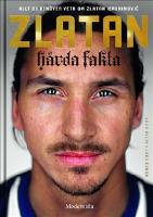 Zlatan : h&aring;rda fakta