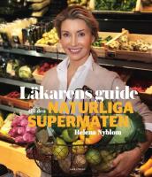 L&auml;karens guide till den naturliga supermaten