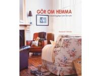 G&ouml;r om hemma-Inredningstips rum f&ouml;r rum