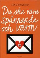 Du ska vara sp&auml;nnande och varm