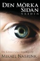 Den m&ouml;rka sidan. D 1 Vreden