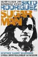 Sugar Man : ber&auml;ttelsen om s&ouml;kandet efter Sixto Rodriguez