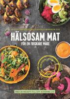 H&auml;lsosam mat f&ouml;r en friskare mage : med 50 recept till ett sundare liv