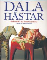 Dalah&auml;star : fr&aring;n tr&auml;bit till nationalsymbol