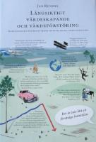 L&aring;ngsiktigt v&auml;rdeskapande och v&auml;rdef&ouml;rst&ouml;ring : framg&aring;ngsrika och misslyckade investeringar i skogsindustrin