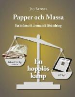 Papper och massa : en industri i dramatisk f&ouml;r&auml;ndring