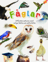 F&aring;glar : utforska naturen med roliga fakta och aktiviteter