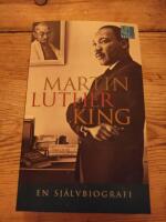 Martin Luther King : en sj&auml;lvbiografi