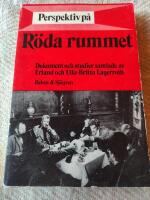 Perspektiv p&aring; R&ouml;da rummet : dokument och studier