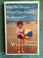 Why Be Happy When You Could Be Normal?