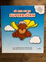 S&aring; blir du en superbj&ouml;rn - sju inspirerande ber&auml;ttelser f&ouml;r barn mellan 4 o
