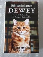 Bibliotekskatten Dewey : en sm&aring;stadskatt som &auml;lskades av hela v&auml;rlden