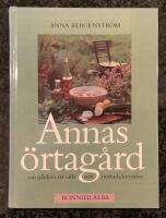 Annas &ouml;rtag&aring;rd - Om gl&auml;djen att odla och anv&auml;nda kryddor