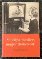 M&auml;ktiga medier mager demokrati