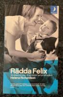 R&auml;dda Felix - Att skapa ett barn f&ouml;r att r&auml;dda livet p&aring; ett syskon