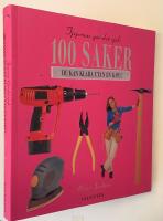 Tjejernas G&ouml;r-Det-Sj&auml;lv - 100 saker du kan klara utan en karl!