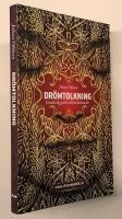 Dr&ouml;mtolkning - Guida dig sj&auml;lv till ett b&auml;ttre liv