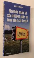 Varf&ouml;r m&aring;r vi s&aring; d&aring;ligt n&auml;r vi har det s&aring; bra?