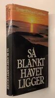 S&aring; blankt havet ligger