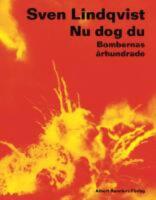 Nu dog du : bombernas århundrade