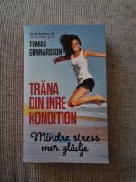 Tr&auml;na din inre kondition: Mindre stress mer gl&auml;dje