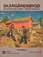 Sk&auml;rg&aring;rdsbygd : kulturhistoriska milj&ouml;er i V&auml;rmd&ouml; kommun