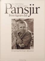 Pansjir : fem tigrars dal : ett reportage fr&aring;n krigets Afghanistan