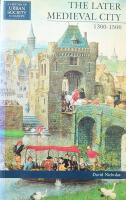 The Later Medieval City: 1300-1500. A history of urban society in Europe