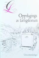 Oppdaginga av fattigdomen : sosial lovgiving i Norden p&aring; 1700-talet = Discovering poverty : 18th century social legislation in Scandinavia