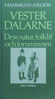 Vesterdalarne - dess natur, folklif och fornminnen
