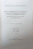 Fr&auml;lsegodsen i Sverige under storhetstiden. Tredje delen &Ouml;sterg&ouml;tland. Band 1. Inledning och tabeller 2. S&auml;teriet.