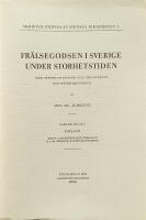 Fr&auml;lsegodsen i Sverige under storhetstiden. Fj&auml;rde delen Sm&aring;land. Band 1. Inledning och tabeller 2.Tabeller from Sunnerbo h&auml;rads f&ouml;gderi. 3. S&auml;teriet.