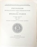 Privilegier, resolutioner och f&ouml;rordningar f&ouml;r Sveriges st&auml;der, Fj&auml;rde delen (1592-1611) 