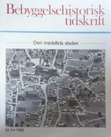 Bebyggelsehistorisk tidskrift Nr 3 Den medeltida staden